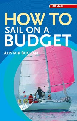 How to Sail on a Budget (Sailmate)