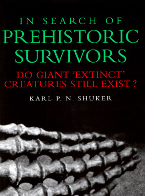 In Search of Prehistoric Survivors: Do Giant Extinct' Creatures Still Exist
