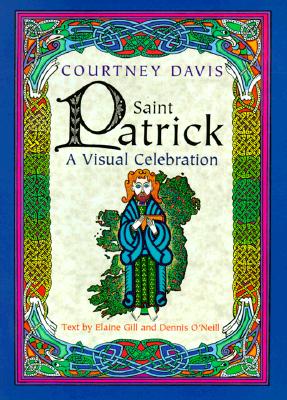 Saint Patrick a Visual Celebration; Saint Patrick a Visual Celebration