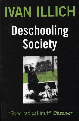 Deschooling Society (Open Forum S)