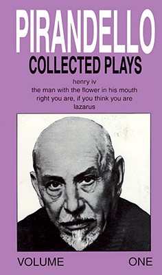 Image for Collected Plays Volume One : Henry IV, the Man With the Flower in His Mouth, Right You Are