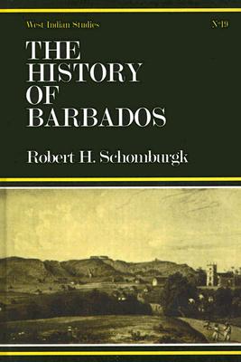 The History of Barbados From the First Discovery of the Island, in the Year 1605, till the Accession of Lord Seaforth, 1801