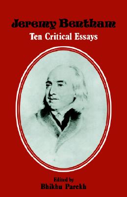 Jeremy Bentham: Ten Critical Essays