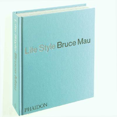 Bruce Mau: Life Style