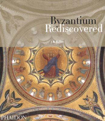 Byzantium Rediscovered