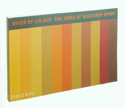 River Of Colour: The India of Raghubir Singh