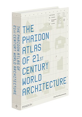 THE PHAIDON ATLAS OF 21ST CENTURY OF WORLD ARCHITECTURE Comprehensive Edition.