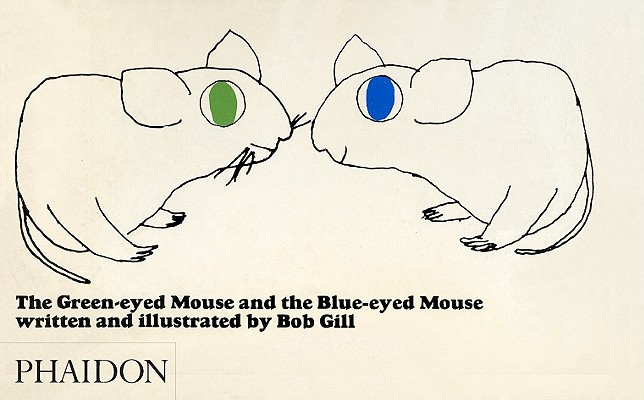 The Green-eyed Mouse and the Blue-eyed Mouse [Hardcover] Gill, Bob
