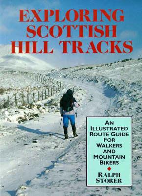 Exploring Scottish Hill Tracks: An Illustrated Route Guide for Walkers and Mountain Bikers