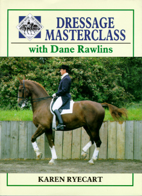 Image for Dressage Masterclass With Dane Rawlins (Learn with the experts) Dressage Masterclass With Dane Rawlins (Learn with the experts)