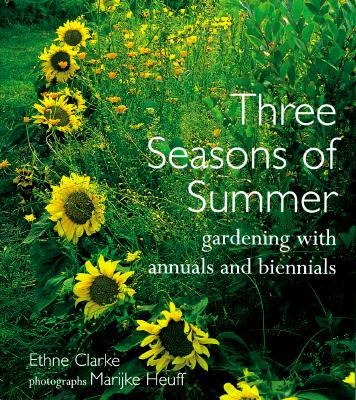 Three Seasons Of Summer Gardening with Annuals And Biennials