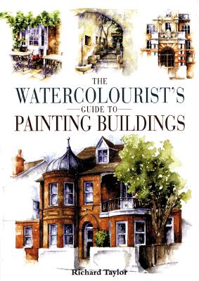 Watercolorist's Guide to Painting Buildings