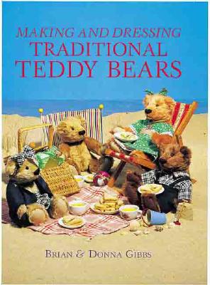 Making and Dressing Traditional Teddy Bears
