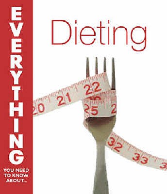Image for Dieting (Everything You Need to Know About...)