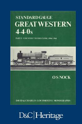 Standard Gauge Great Western 4-4-0s Part 2 : 'Counties' to the Close, 1904 - 1961