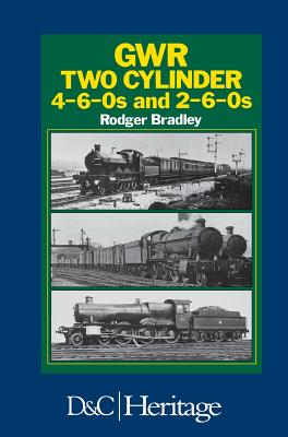 GWR (Great Western Railway) Two Cylinder 4-6-0s and 2-6-0s Image for GWR (Great Western Railway) Two Cylinder 4-6-0s and 2-6-0s