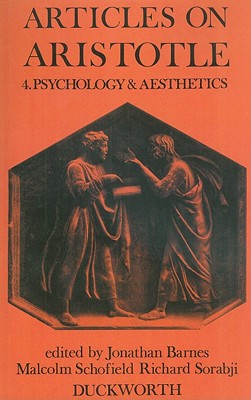 Articles on Aristotle: Volume 4: Psychology and Aesthetics