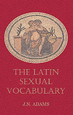 THE LATIN SEXUAL VOCABULARY