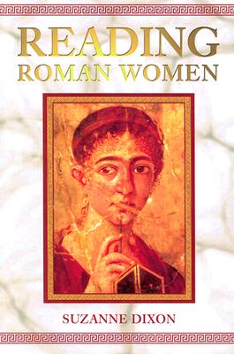 READING ROMAN WOMEN Sources, Genres and Real Life
