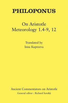Image for Philoponus: On Aristotle Meteorology 1.4-9, 12 Philoponus: On Aristotle Meteorology 1.4-9, 12
