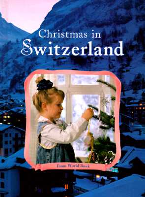 Christmas in Switzerland (Christmas Around the World) (Christmas Around the World Series)