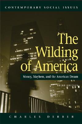 Image for The Wilding of America: Money, Mayhem and the American Dream The Wilding of America: Money, Mayhem and the American Dream