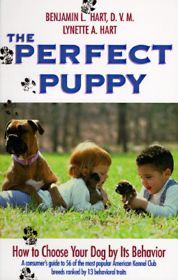 Perfect Puppy: How to Choose Your Dog by Its Behavior