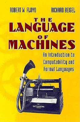 Image for The Language of Machines: An Introduction to Computability and Formal Languages