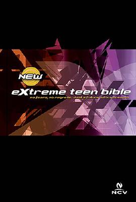 Extreme Teen Bible: New Century Version, No Fears, No Regrets, Just a Future With a Promise
