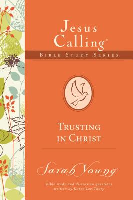 Image for Trusting in Christ (Jesus Calling Bible Studies) Trusting in Christ (Jesus Calling Bible Studies)
