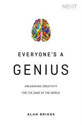 Everyone's a Genius: Unleashing Creativity for the Sake of the World