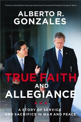 Image for True Faith and Allegiance: A Story of Service and Sacrifice in War and Peace