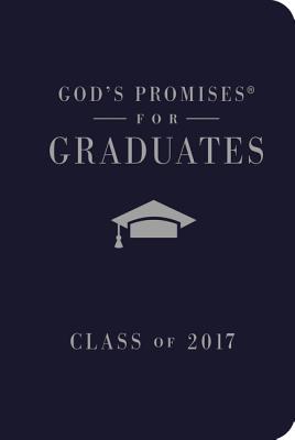 God's Promises for Graduates: Class of 2017 - Navy: New King James Version