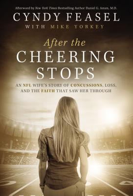 Image for After the Cheering Stops: An NFL Wifes Story of Concussions, Loss, and the Faith that Saw Her Through After the Cheering Stops: An NFL Wifes Story of Concussions, Loss, and the Faith that Saw Her Through