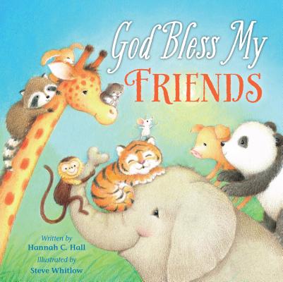 God Bless My Friends (A God Bless Book)