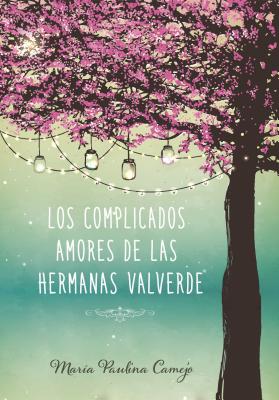 Image for complicados amores de las hermanas Valverde