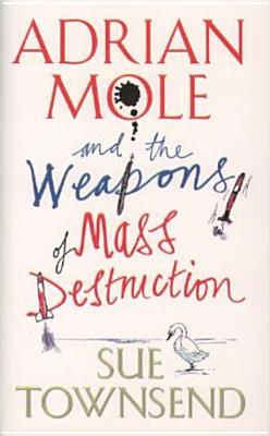 Image for Adrian Mole and the Weapons of Mass Destruction Adrian Mole and the Weapons of Mass Destruction