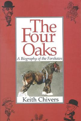 Image for The Four Oaks (Biography of the Forshaws)