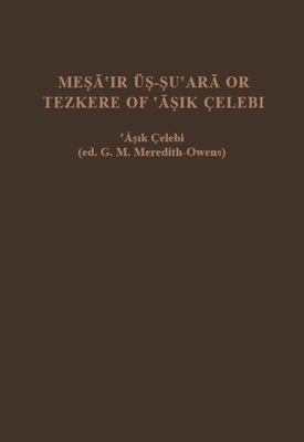 Mesair s-suara or Tezkere of Asik elebi (Gibb Memorial Trust)