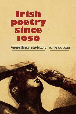 Image for Irish poetry since 1950: From stillness into history