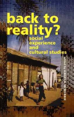 Back To Reality: Social Experience and Cultural Studies