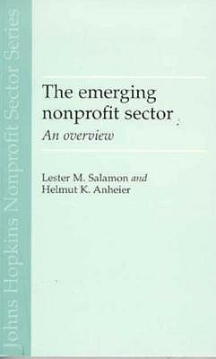 The Emerging Nonprofit Sector: An Overview (Johns Hopkins Non-Profit Sector Series ; 1)