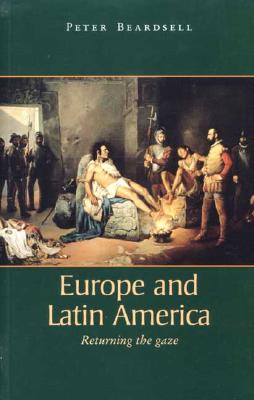 Europe and Latin America: Returning the Gaze