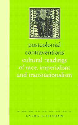 Postcolonial Contraventions: Cultural Readings of Race, Imperialism and Transnationalism