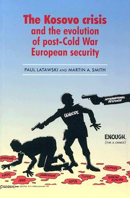 The Kosovo crisis and the evolution of a post-Cold War European security