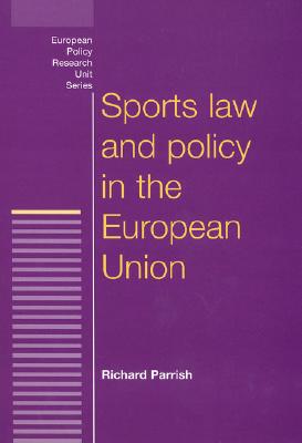 Sports law and policy in the European Union (European Politics)