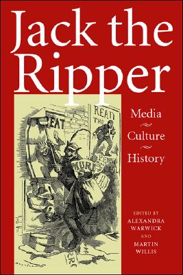 Jack the Ripper: Media, culture, history
