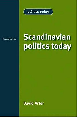 Scandinavian politics today (Politics Today MUP)