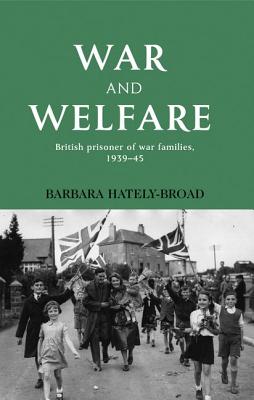 War and welfare: British prisoner of war families, 193945