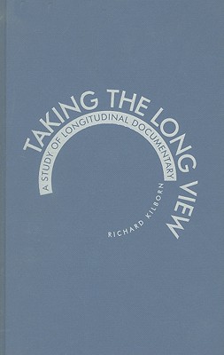 Taking the long view: a study of longitudinal documentary